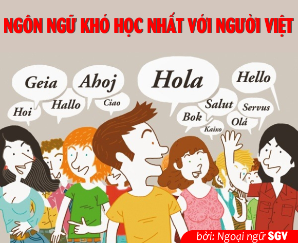 Sài Gòn Vina, Ngôn ngữ khó học nhất với người Việt