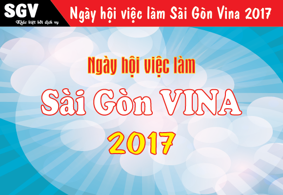 SGV, Ngày hội việc làm Sài Gòn Vina 2017 