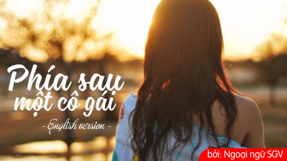 Sài Gòn Vina, PHÍA SAU MỘT CÔ GÁI (English version)