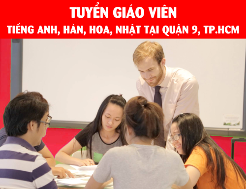 SGV, Tuyển gấp giáo viên tiếng Anh, Hàn, Hoa, Nhật tại quận 9, tphcm