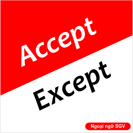 Sài Gòn Vina, Sự khác nhau giữa Accept và Except