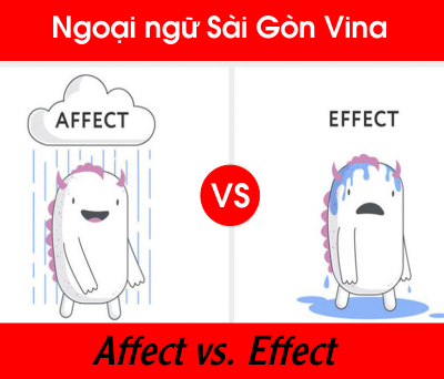 Sài Gòn Vina, affect effect khác nhau thế nào