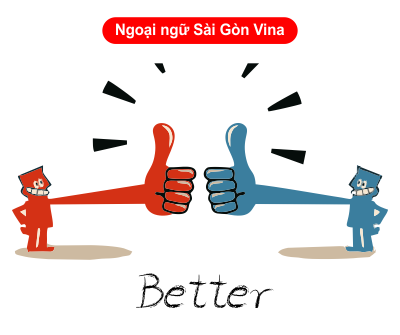 Sài Gòn Vina, Better or Had better