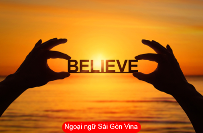 Sài Gòn Vina, Idioms with Believe