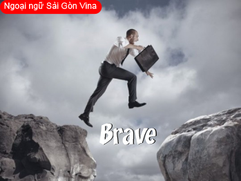 Sài Gòn Vina, Idioms with Brave